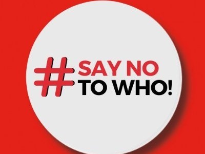 #Say No To WHO has been founded against anti-smoking anti-vaping world governance